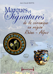 MARQUES ET SIGNATURES DE LA CÉRAMIQUE EN RÉGION RHÔNE-ALPES par Jean-Claude Martin