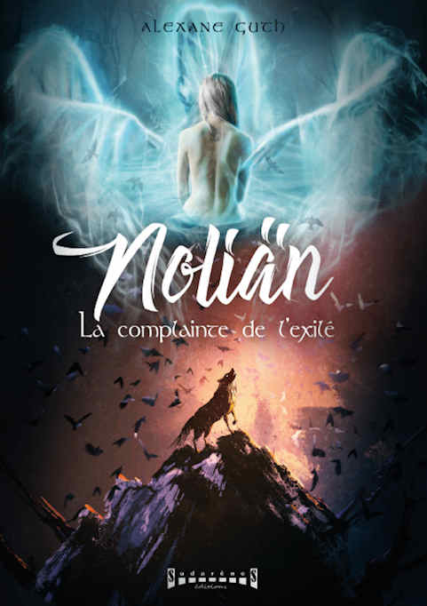 Photo  du livre: Noliän – La Complainte de l'Exilé par Alexane Guth