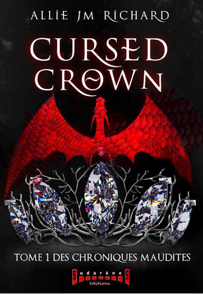 Photo  du livre: CURSED CROWN Tome 1 Des chroniques maudites par Allie JM Richard 