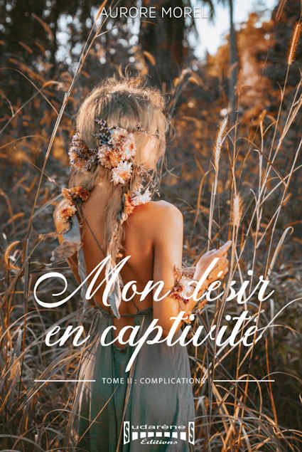 Photo recto du livre: Mon Désir en Captivité T2 par Aurore MOREL