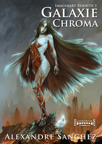 Photo recto du livre: Imaginary Rebirth Tome3 Galaxie Chroma par Alexandre Sanchez