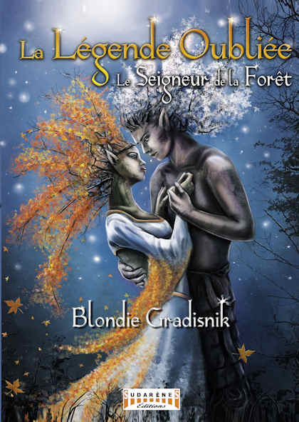 Photo recto du livre:  La légende oubliée - Le seigneur de la forêt par Blondie Gradisnik