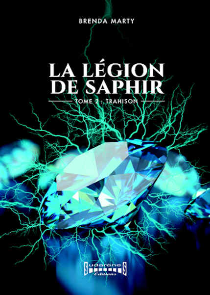 Photo recto du livre: La Légion de Saphir Tome2  par Brenda Marty