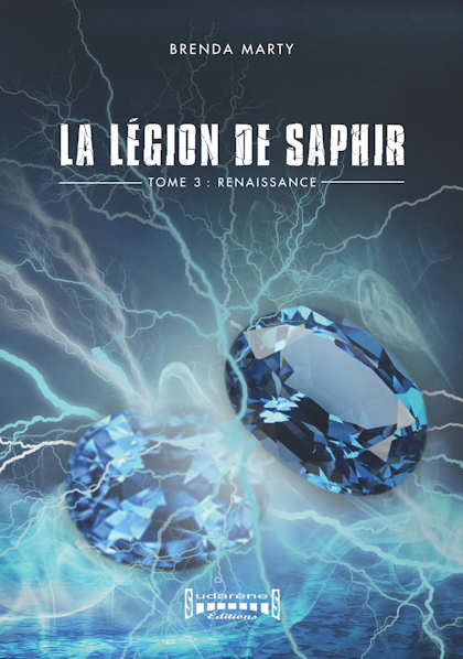 Photo recto du livre: La Légion de Saphir Tome3  par Brenda Marty