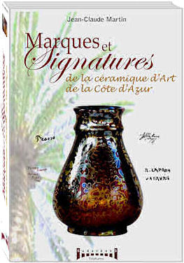 Marques et signatures de la céramiques d'art de la Côte d'Azur par Jean-Claude Martin