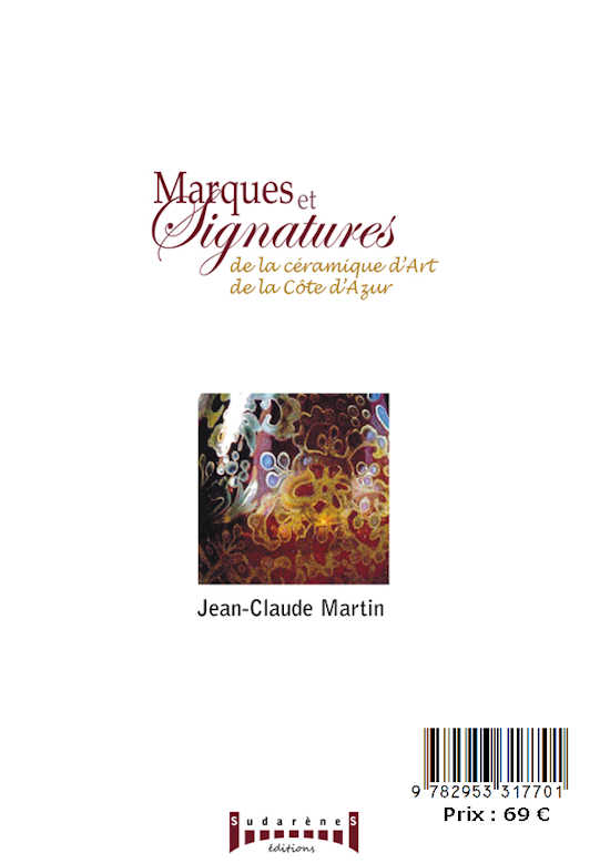 Marques et signatures de la céramique d'art de la Côte d'Azur. Vallauris, Monaco, Menton, Fréjus, Hyéres, Biot, etc.