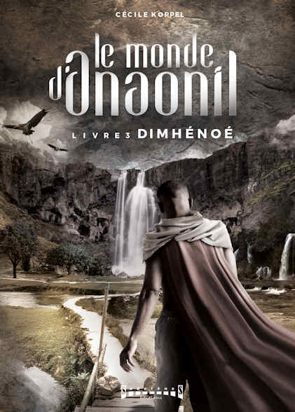 Photo  du livre:Le monde d'Anaonil - Tome3: Dimhénoé  par Cécile Koppel