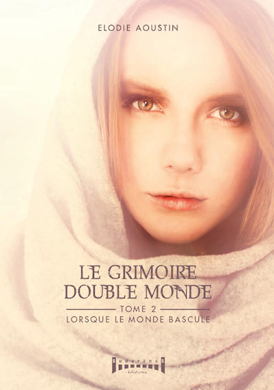 Photo recto du livre: Le Grimoire double monde T2 par Elodie Aoustin