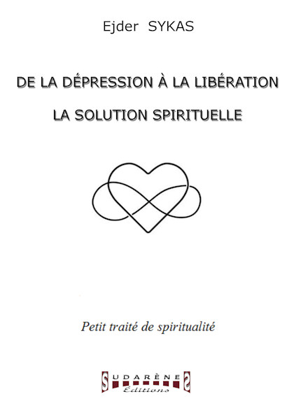 Photo recto du livre:De la dépression à la libération - La solution spirituelle par Ejder  SYKAS 