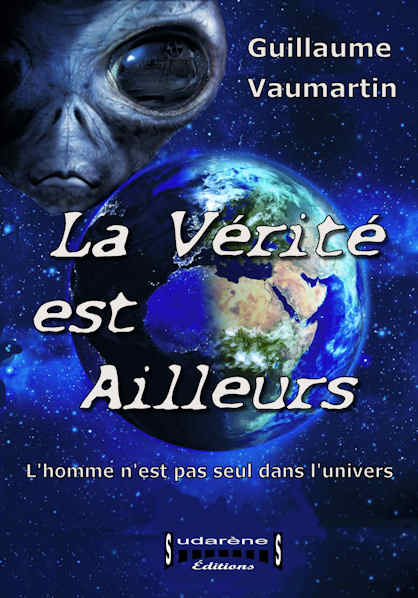 Photo du livre: La vérité est ailleurs par Guillaume Vaumartin