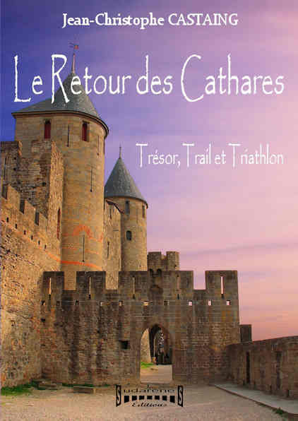 Photo  recto du livre: Le retour des Cathares par Jean-Christophe Castaing