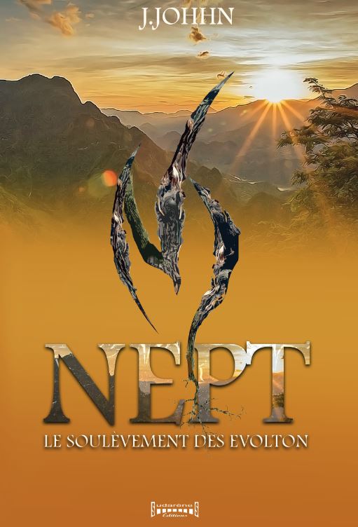 Photo  du livre: NEPT - Tome2 - Le soulévement des Evolton par  J.JOHHN 