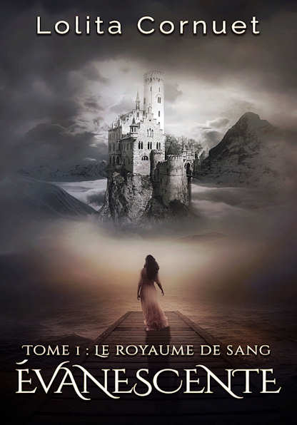 Photo  du livre: ÉVANESCENCE -Tome 1- Le Royaume de Sang par Lolita CORNUET 