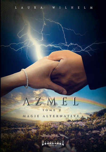 Photo recto du livre:AZMEL Tome 2 :Magie Alternative par Laura Wilhelm 