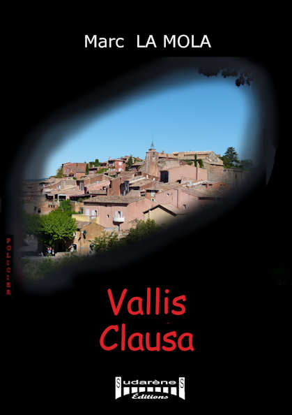 Photo recto du livre:Vallis Clausa par Marc La Mola