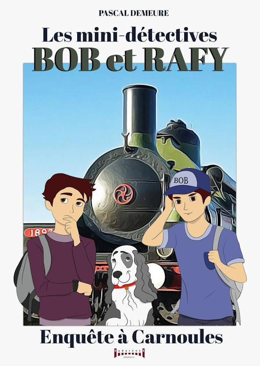Photo du livre: BOB et RAFY - Épisode 5: Enquête à Carnoules par Pascal Demeure