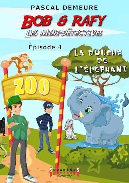 Photo du livre: BOB et RAFY - Épisode 4: La douche de l'éléphant par Pascal Demeure