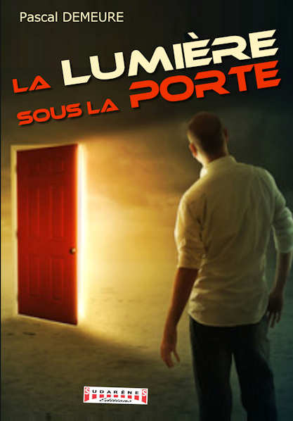 Photo recto du livre: La Lumière sous la porte  par Pascal Demeure