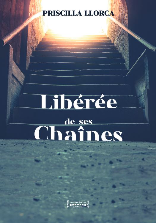 Photo recto du livre: Libérée de ses chaines par Cécilia LLORCA