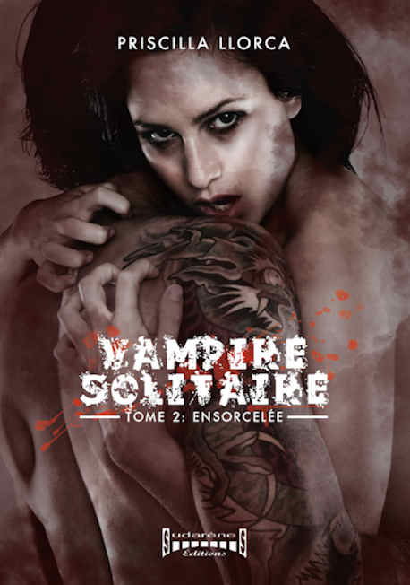Photo recto du livre: Vampire Solitaire Tome2 par Priscilla LLORCA