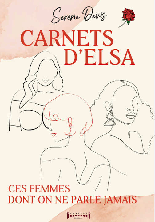 Photo recto du livre:  Carnets d'Elsa - Ces femmes dont on ne parle jamais par Serena DAVIS