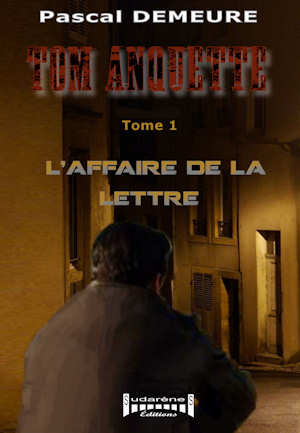 Photo du livre: Tom Anquette -L'affaire de la lettre par Pascal Demeure