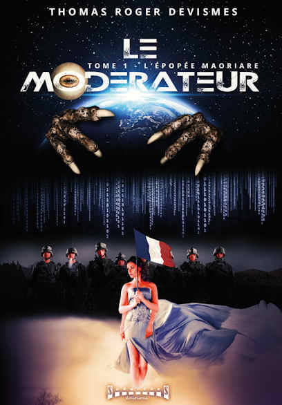 Photo recto du livre: LE MODÉRATEUR Tome 1 : L'Épopée Maoriare par Thomas ROGER DEVISMES